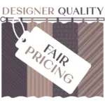 Designer Quality <br/>Fair Pricing